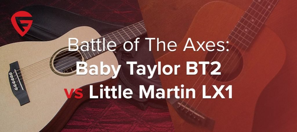 Baby Taylor BT2 vs Little Martin LX1 – ¡Batalla de hachas!