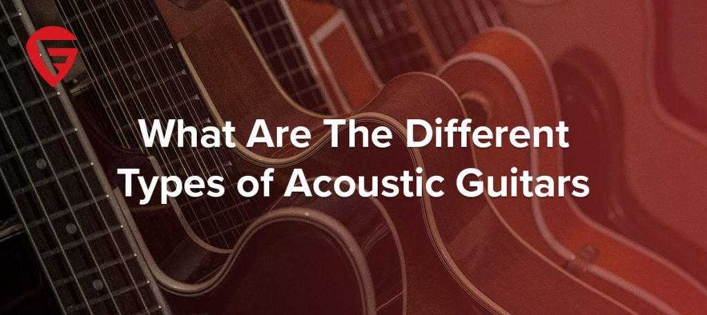 Los diferentes tipos de guitarra acústica: la guía completa de formas y tamaños de cuerpo