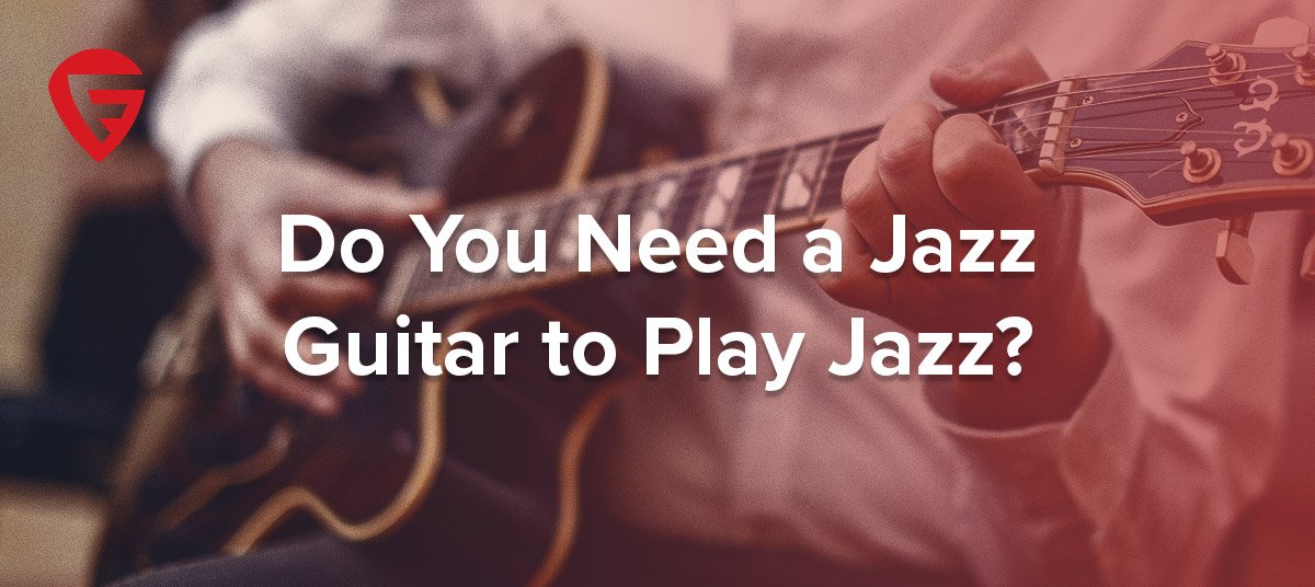 ¿Necesita-una-guitarra-de-jazz-para-tocar-jazz--600x268